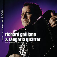 Richard Galliano & Tangaria Quartet Live In Marciac 2006 Гальяно Richard Galliano "Tangaria Quartet" инфо 476f.