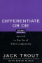 Differentiate or Die: Survival in Our Era of Killer Competition 2008 г Суперобложка, 272 стр ISBN 978-0-470-22339-0 Язык: Английский инфо 5784f.