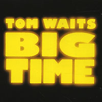 Tom Waits Big Time Формат: Audio CD (Jewel Case) Дистрибьютор: Island Records Лицензионные товары Характеристики аудионосителей 1991 г Альбом: Импортное издание инфо 6093f.