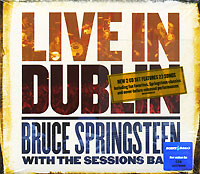 Bruce Springsteen With The Sessions Band Live In Dublin (2 CD) Формат: 2 Audio CD (DigiPack) Дистрибьютор: SONY BMG Russia Лицензионные товары Характеристики аудионосителей 2007 г Концертная запись: Импортное издание инфо 6113f.