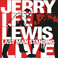 Jerry Lee Lewis Last Man Standing (CD + DVD) Формат: CD + DVD (Jewel Case) Дистрибьютор: Edel Records Лицензионные товары Характеристики аудионосителей 2008 г Сборник: Российское издание инфо 6244f.