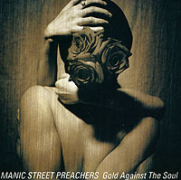 Manic Street Preachers Gold Against The Soul Формат: Audio CD (Jewel Case) Дистрибьюторы: Columbia, SONY BMG Russia Лицензионные товары Характеристики аудионосителей 2008 г Альбом: Импортное издание инфо 6816f.