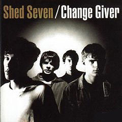 Shed Seven Change Giver Формат: Audio CD Дистрибьютор: Polydor Лицензионные товары Характеристики аудионосителей 2006 г Альбом: Импортное издание инфо 6319i.