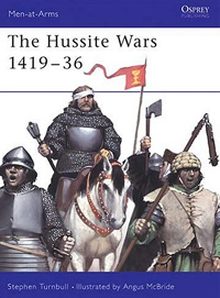 The Hussite Wars 1419-36 (Men-at-Arms) Издательство: Osprey Publishing, 2004 г Мягкая обложка, 48 стр ISBN 1841766658 инфо 6789i.