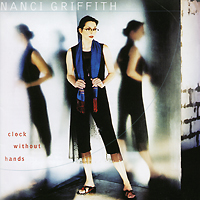 Nanci Griffith Clock Without Hands Формат: Audio CD (Jewel Case) Дистрибьюторы: Elektra Entertainment Group, Warner Music, Торговая Фирма "Никитин" Германия Лицензионные товары инфо 8692i.